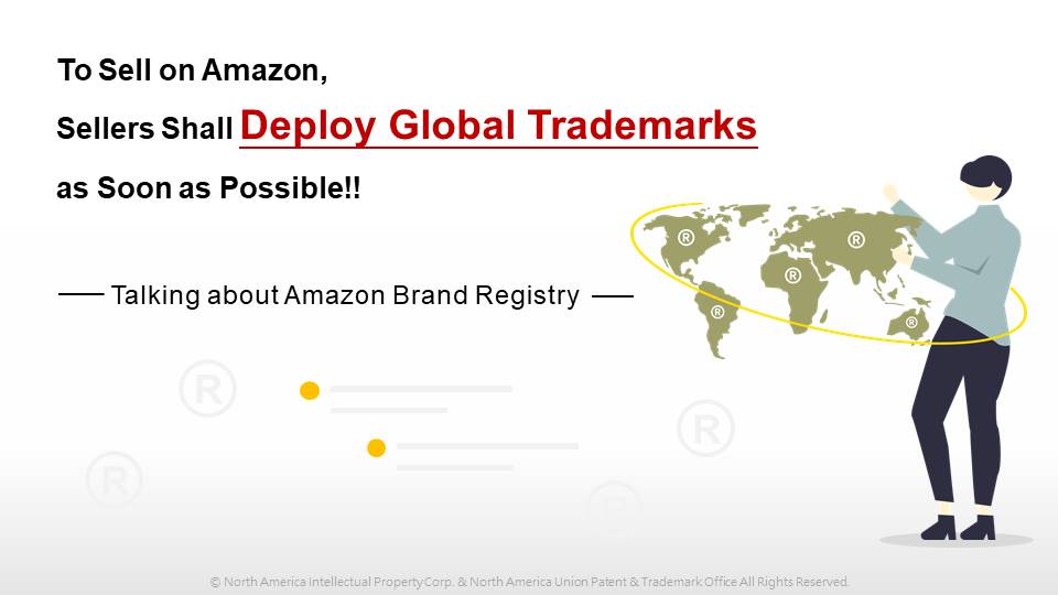 To Sell on Amazon, Sellers Shall Deploy Global Trademarks as Soon as Possible