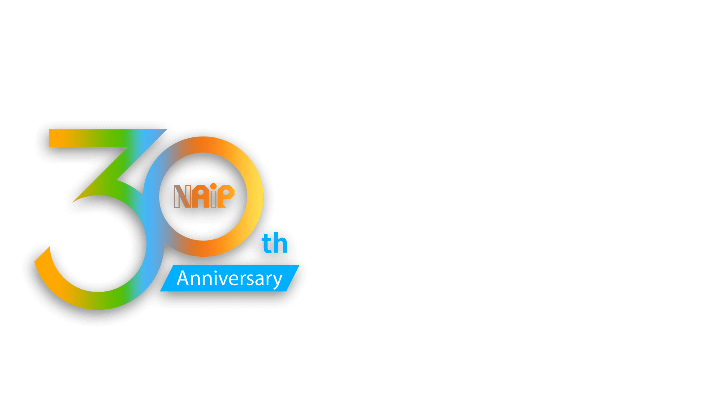 NAIP 30th Anniversary - Thank You All for Being with Us Throughout Our Journey, Let’s Create a New Chapter in Intellectual Property