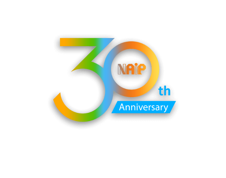 NAIP 30th Anniversary - Thank You All for Being with Us Throughout Our Journey, Let’s Create a New Chapter in Intellectual Property