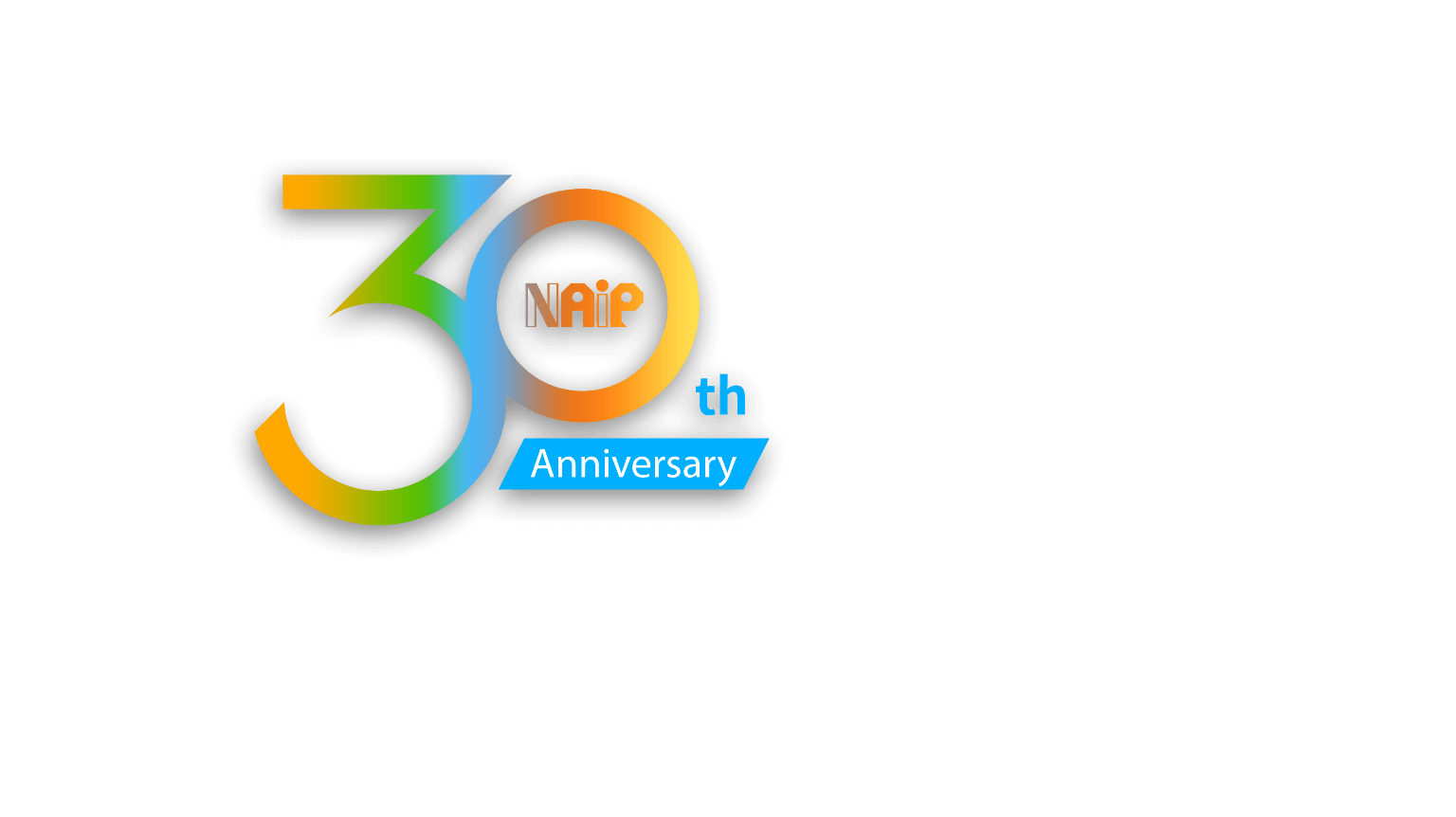 NAIP 30th Anniversary - Thank You All for Being with Us Throughout Our Journey, Let’s Create a New Chapter in Intellectual Property
